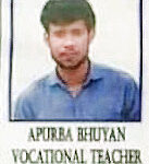 Apurba Bhuyan, Vocational Teacher