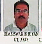 Dimbeswar Bhuyan, Graduate Teacher-Arts.