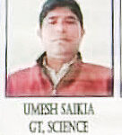 Umesh Saikia, Graduate Teacher-Science